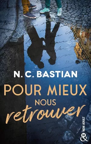 N. C. Bastian - Pour mieux nous retrouver